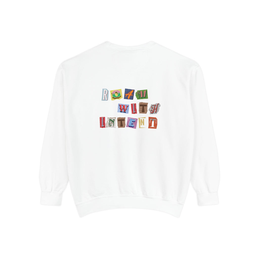 Unisex Roam With Intent Sweatshirt